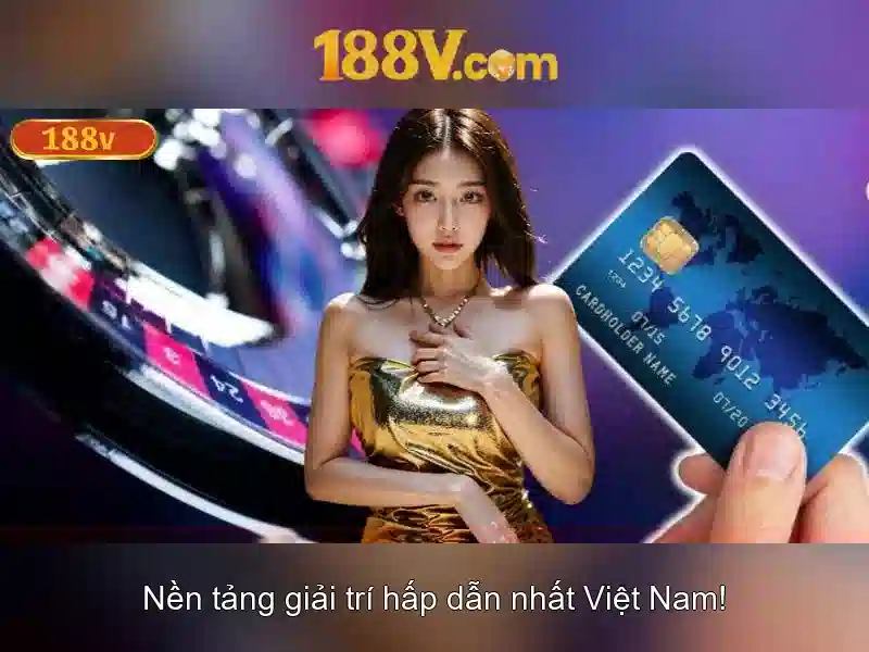 Trải nghiệm trong thế giới 188v\n\n