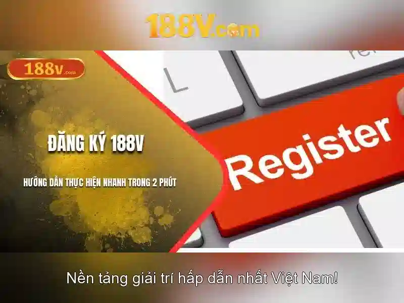 188v: hành trình khám phá một con số 1 Đăng Nhập