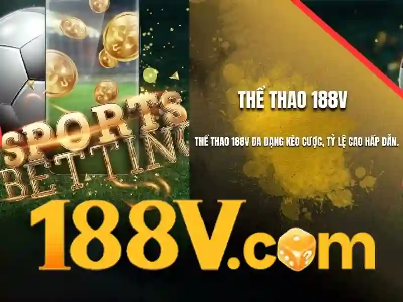 Ứng dụng và trải nghiệm văn hóa với 188v Ứng dụng và trải nghiệm văn hóa với 188v